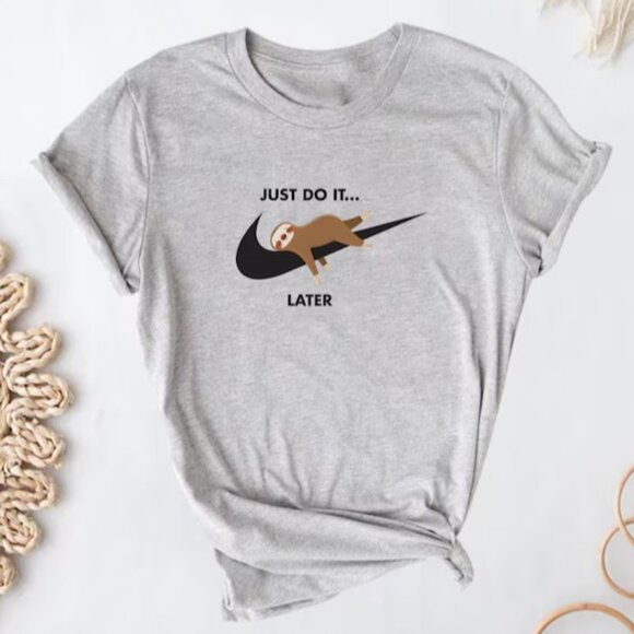 Just Do It Later Funny Tired Sloth T-Shirt, Sloth Lover Gift T-Shirt - Picture 1 of 1